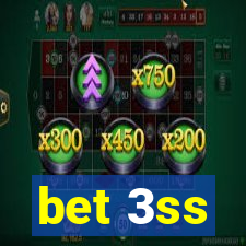 bet 3ss